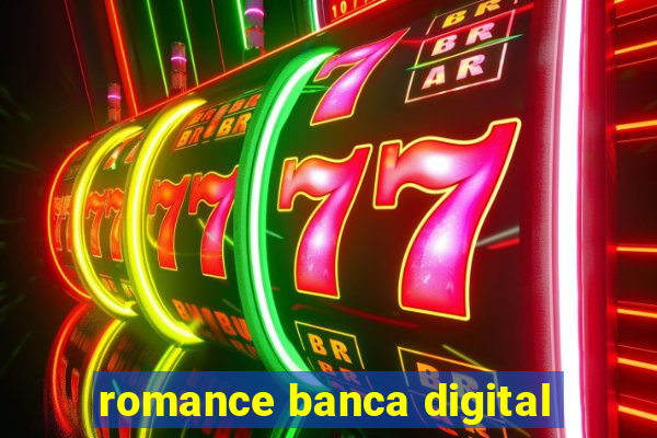 romance banca digital
